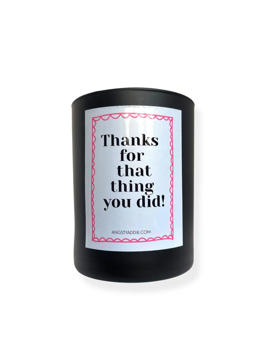 Thanks For That Thing You Did candle Angsty Addie