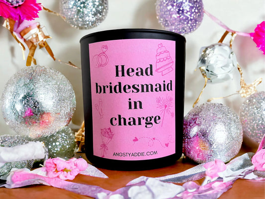 Head Bridesmaid in Charge candle Angsty Addie