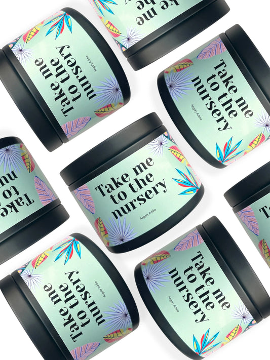 Take Me to the Nursery plant lover candle Angsty Addie