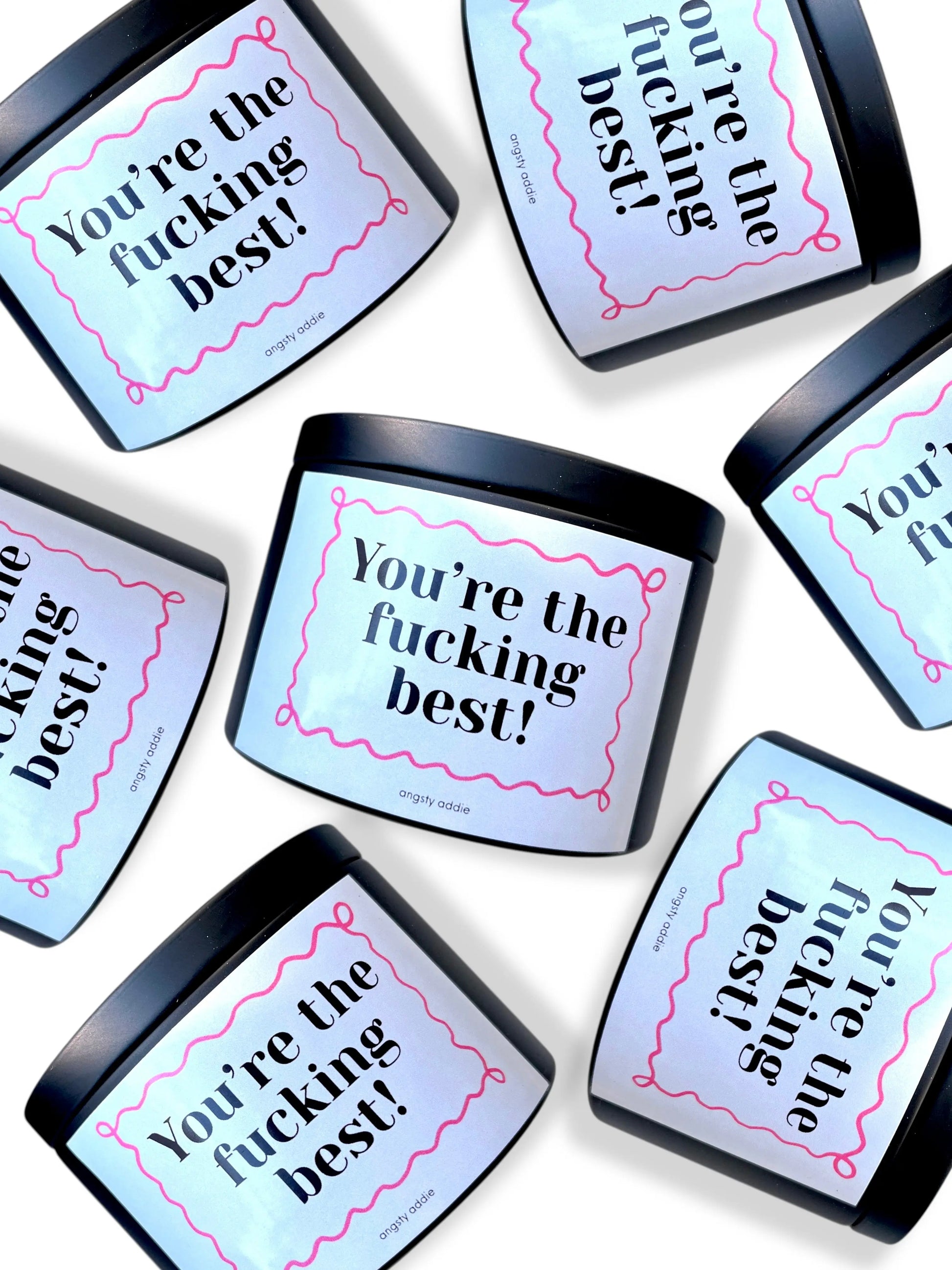 You’re the F*cking Best – Funny Appreciation Candle Angsty Addie