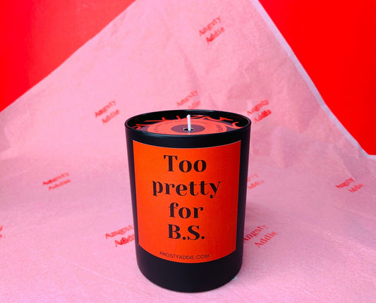 Too Pretty for B.S. candle